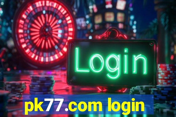 pk77.com login